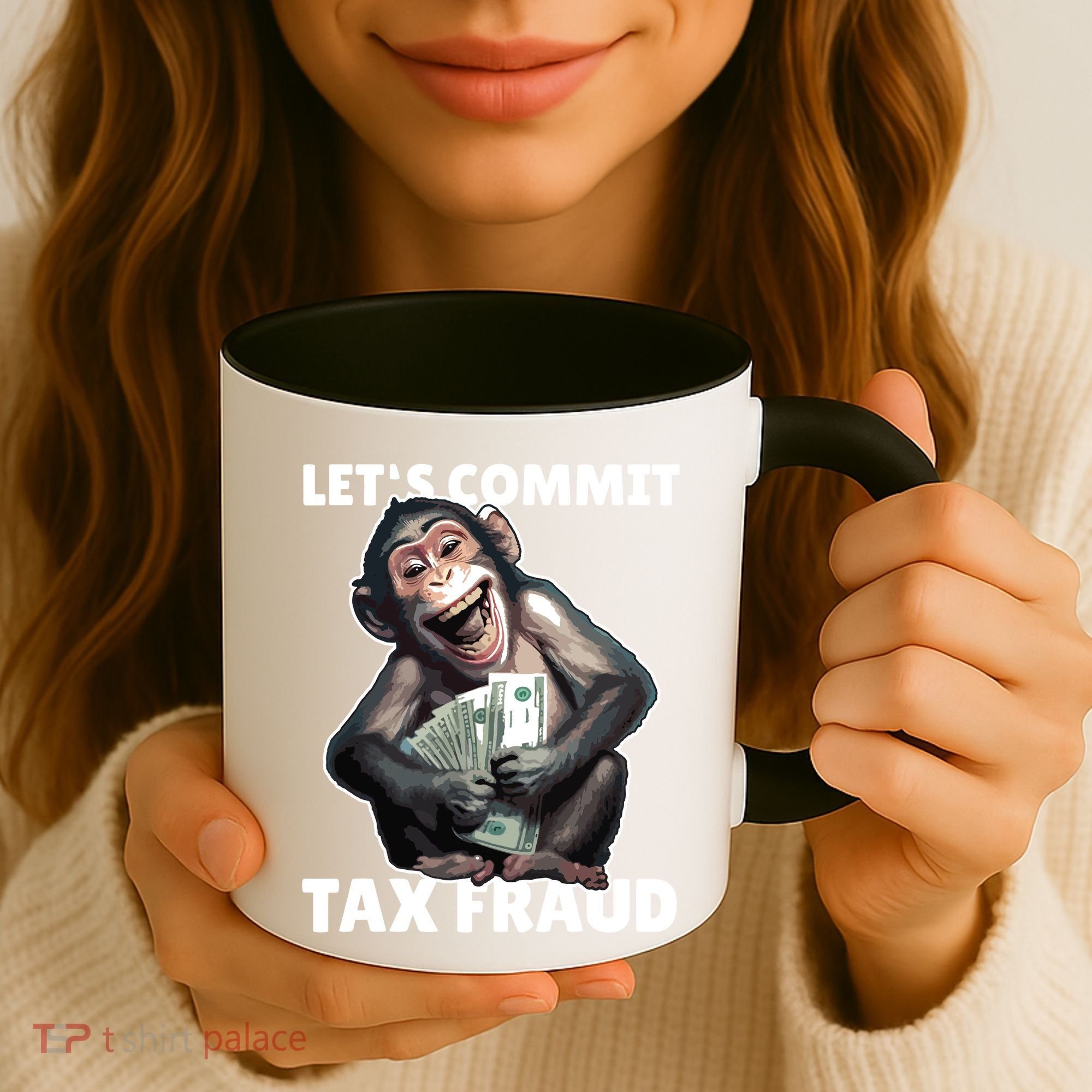 Funny Lets Commit Tax Fraud Monkey Outfit Tax Day Sayings Coffee Mug