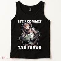 Funny Lets Commit Tax Fraud Monkey Outfit Tax Day Sayings Tank Top thumb 2