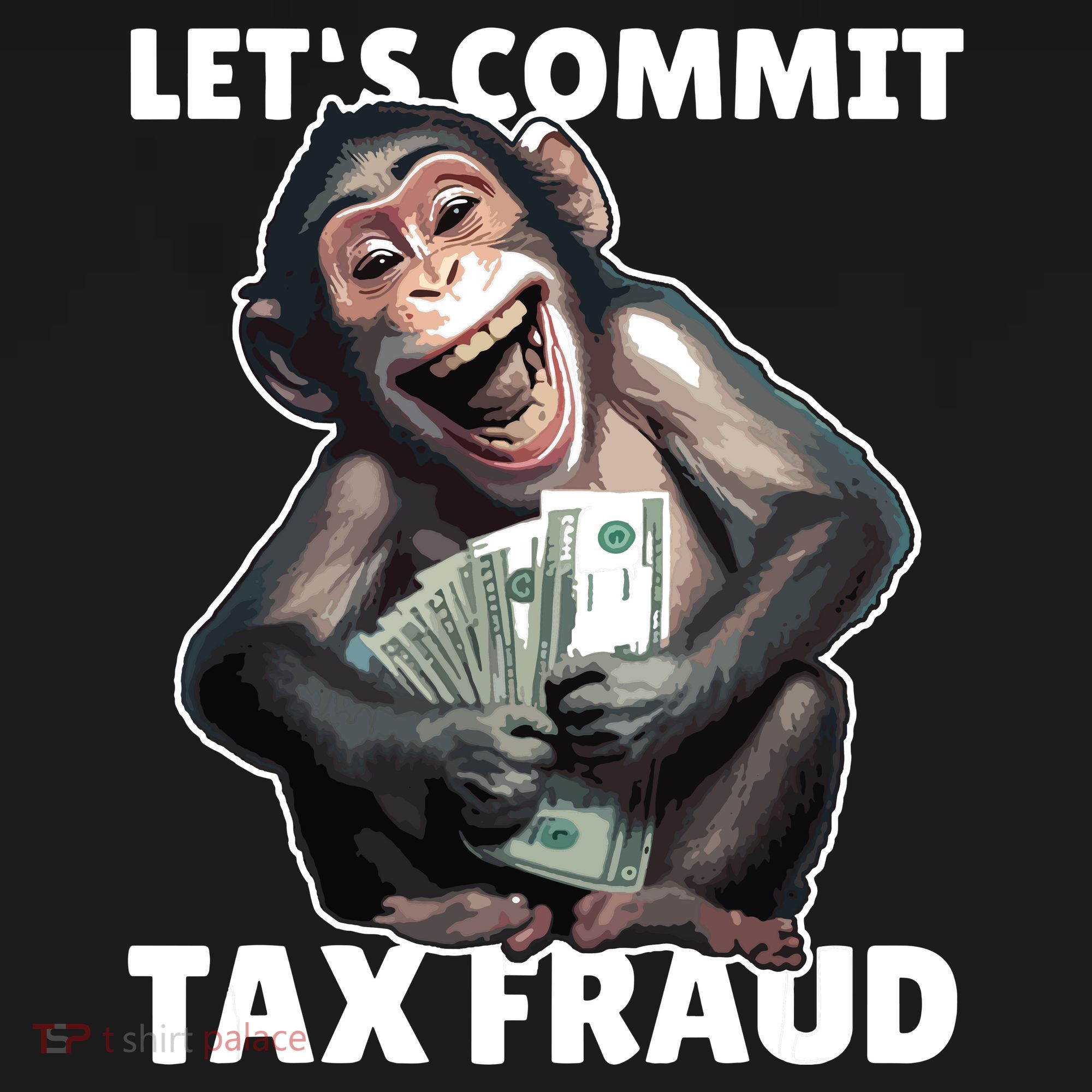 Funny Lets Commit Tax Fraud Monkey Outfit Tax Day Sayings Tank Top
