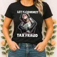 Funny Lets Commit Tax Fraud Monkey Outfit Tax Day Sayings Women's T-Shirt thumb 2