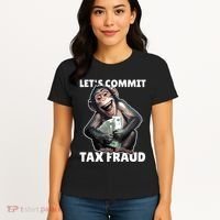 Funny Lets Commit Tax Fraud Monkey Outfit Tax Day Sayings Women's T-Shirt thumb 4