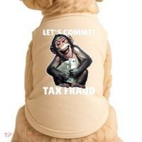 Funny Lets Commit Tax Fraud Monkey Outfit Tax Day Sayings Doggie Tank thumb 0