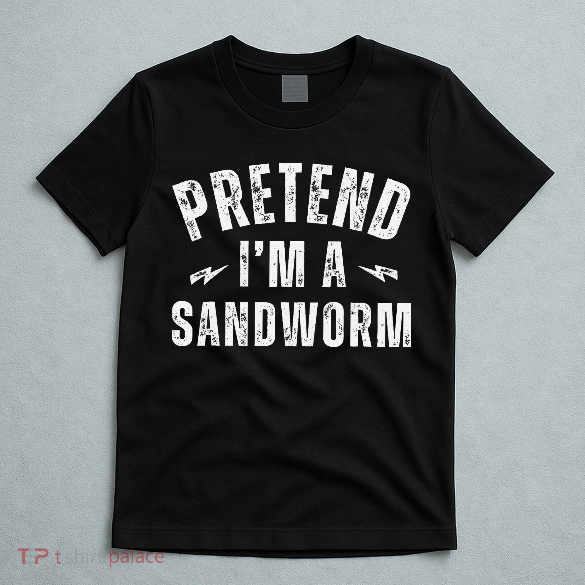 Funny Lazy Costume Last Minute Pretend IM A Sandworm T-Shirt