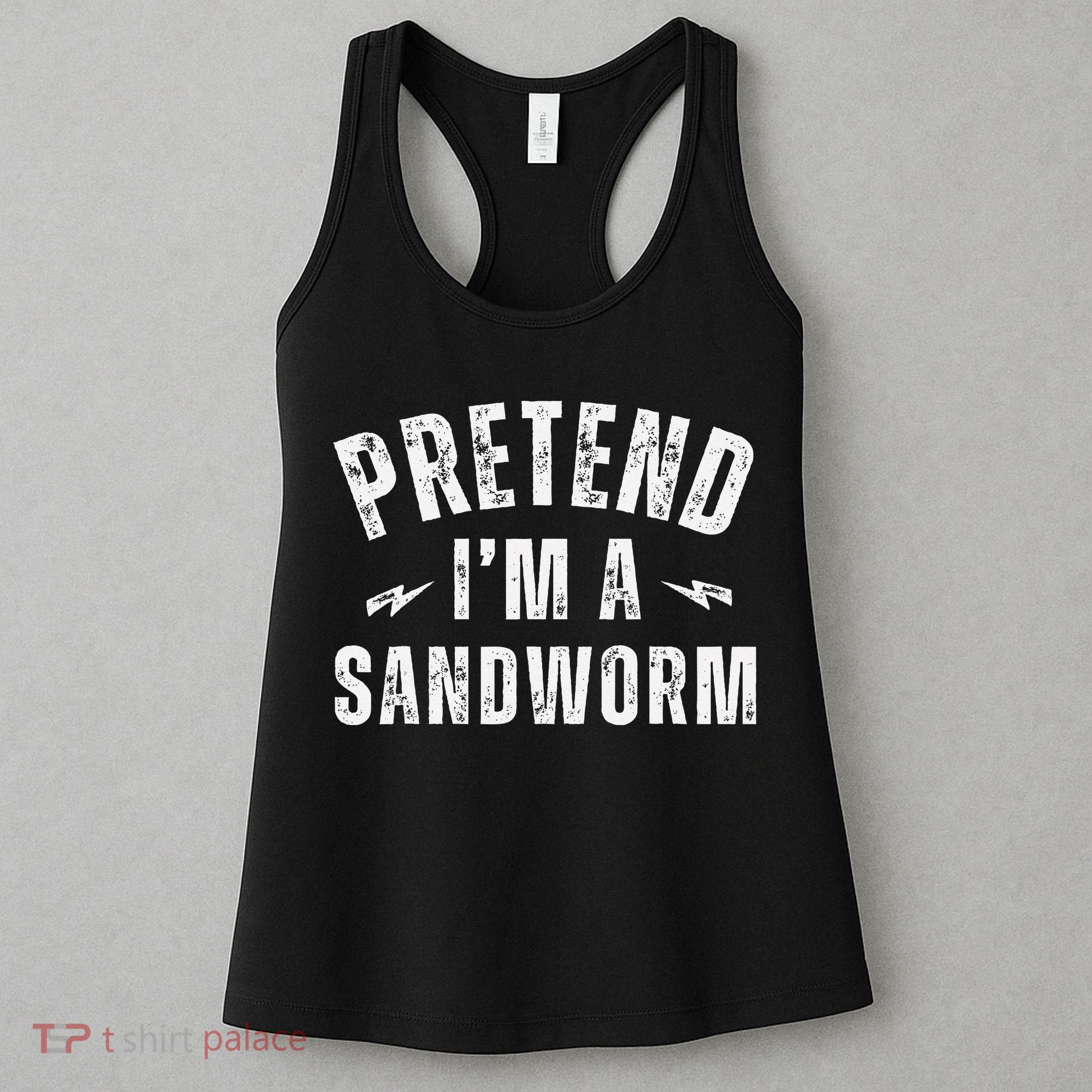 Funny Lazy Costume Last Minute Pretend IM A Sandworm Women's Tank Top