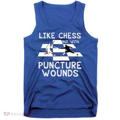 Funny Like Chess Fencing Epee Sword Gift Great Gift Tank Top