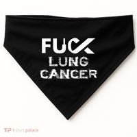 Fuck Lung Cancer Awareness Cool Gift USA-Made Doggie Bandana thumb 0