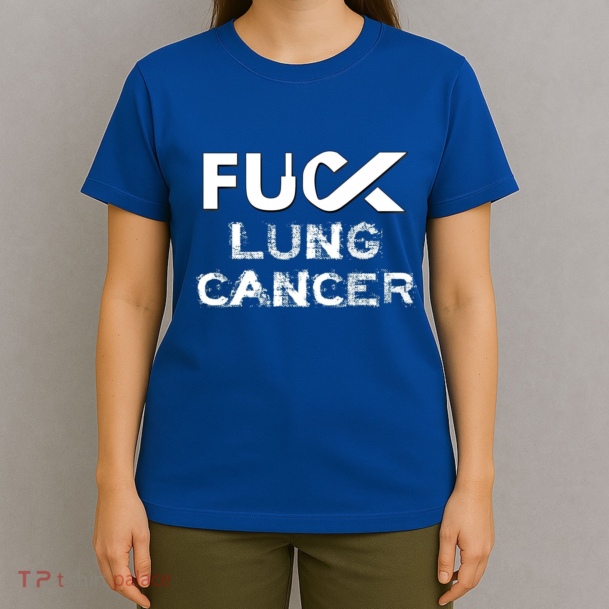 Fuck Lung Cancer Awareness Cool Gift T-Shirt