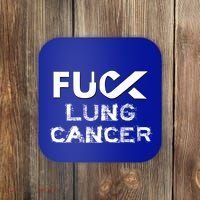 Fuck Lung Cancer Awareness Cool Gift Coaster thumb 0