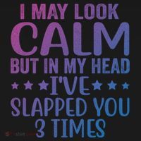 Funny Look Calm But In My Head Ive Slapped You 3 Times Cute Gift Women's Hoodie thumb 2