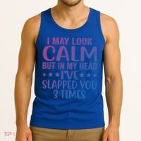 Funny Look Calm But In My Head Ive Slapped You 3 Times Cute Gift Tank Top thumb 3