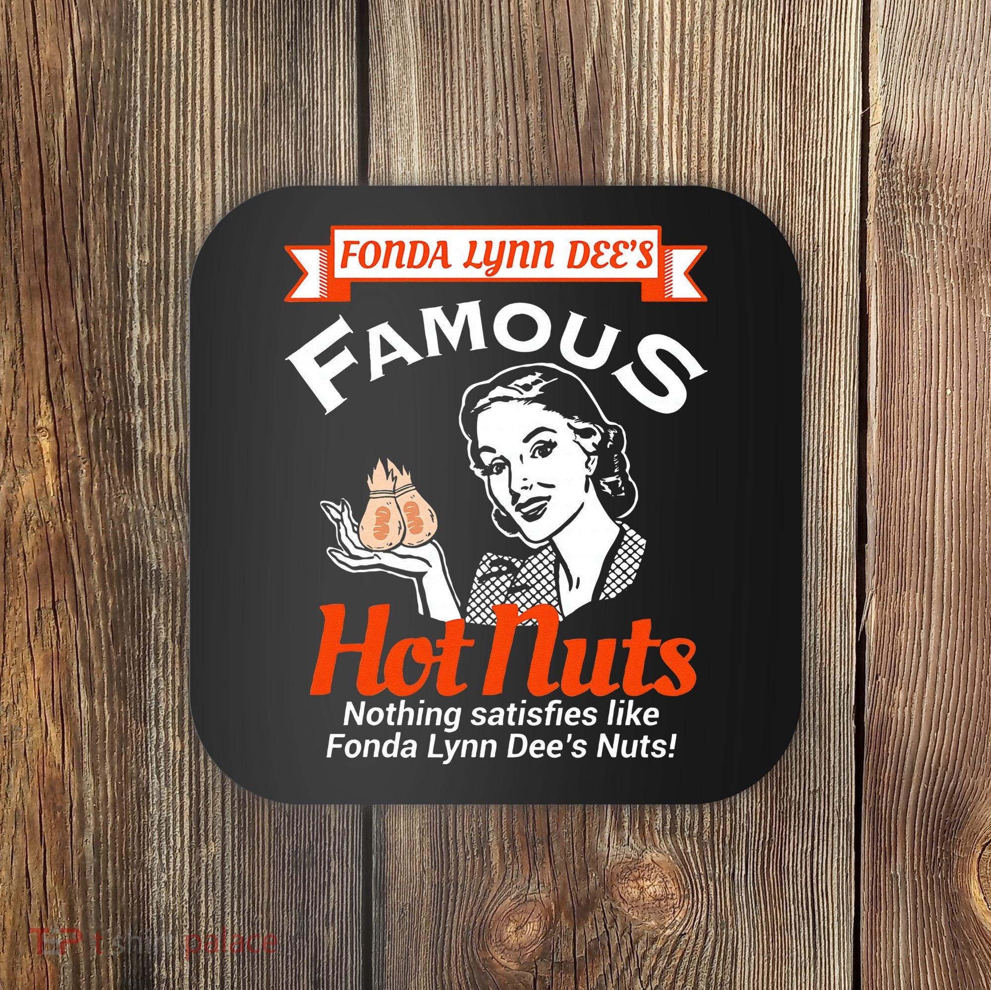 Fonda Lynn Dees Nuts Satisfies Funny Adult Humor Short Sleeve Coaster