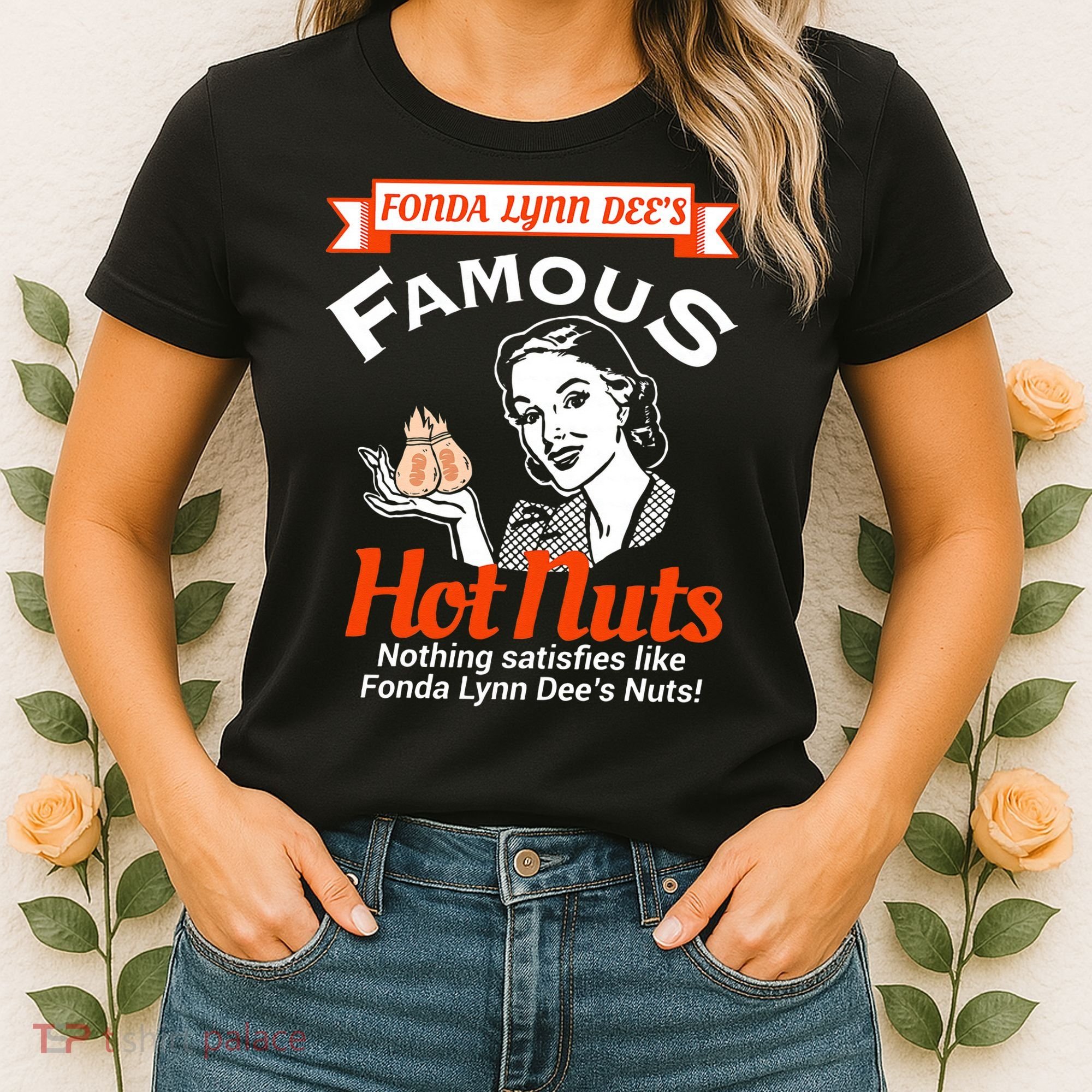 Fonda Lynn Dees Nuts Satisfies Funny Adult Humor Short Sleeve Women's T-Shirt
