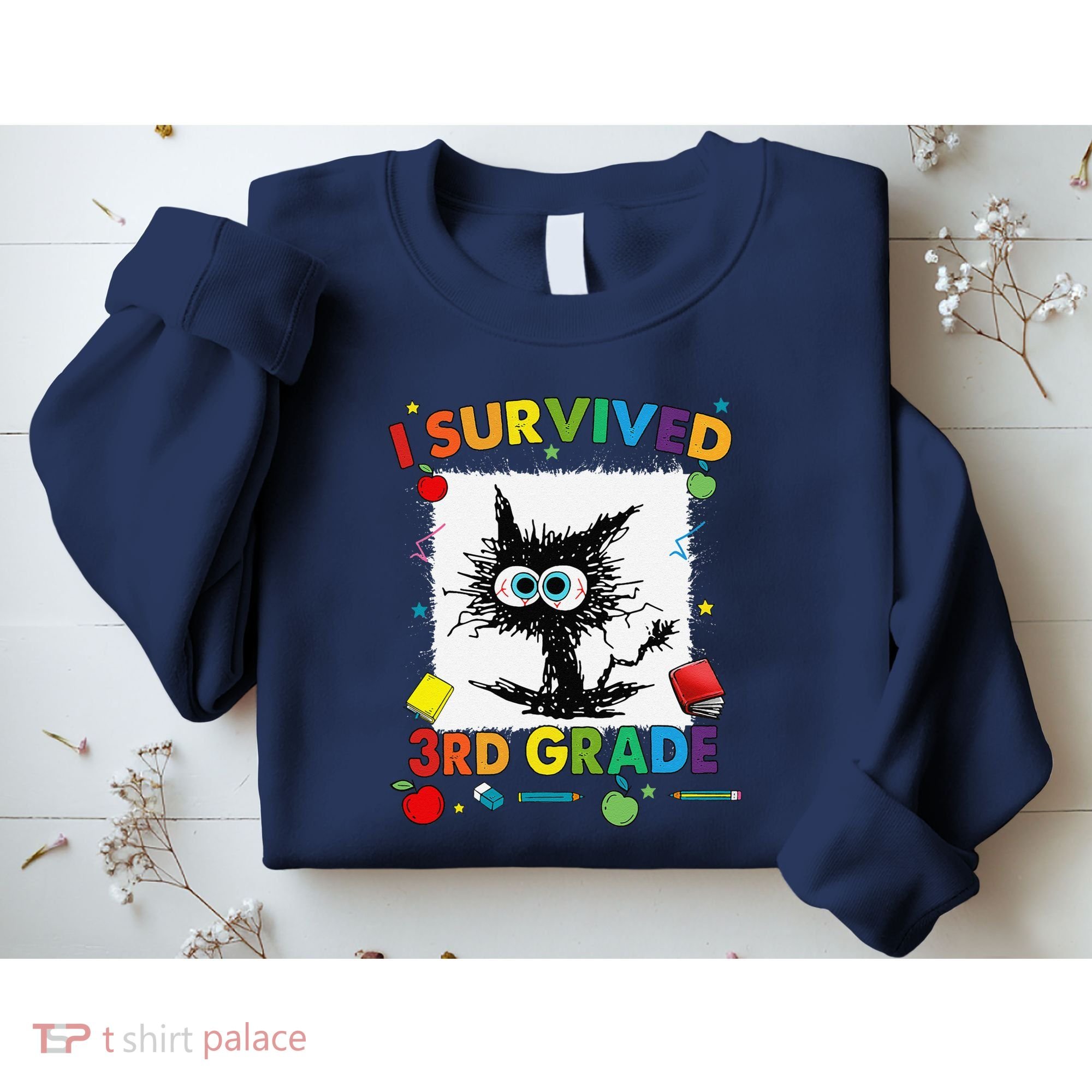 Funny Last Day Of Third 3rd Grade I Survived Third 3rd Grade Sweatshirt