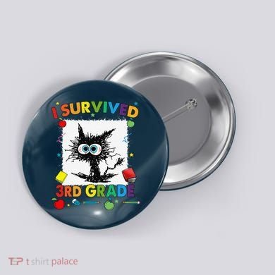 Funny Last Day Of Third 3rd Grade I Survived Third 3rd Grade Button