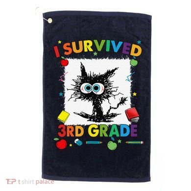 Funny Last Day Of Third 3rd Grade I Survived Third 3rd Grade Golf Towel