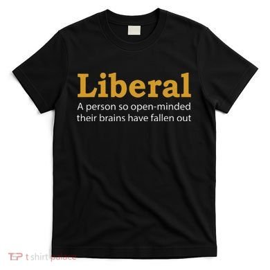 Funny Liberal Democratic Party Conservative T-Shirt