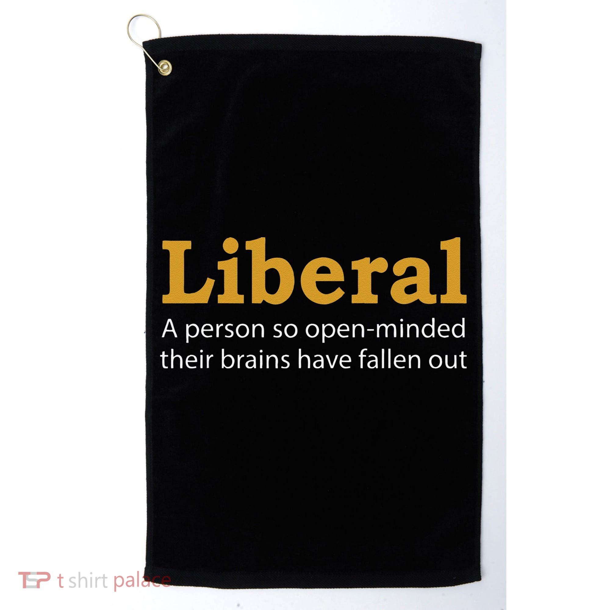 Funny Liberal Democratic Party Conservative Golf Towel