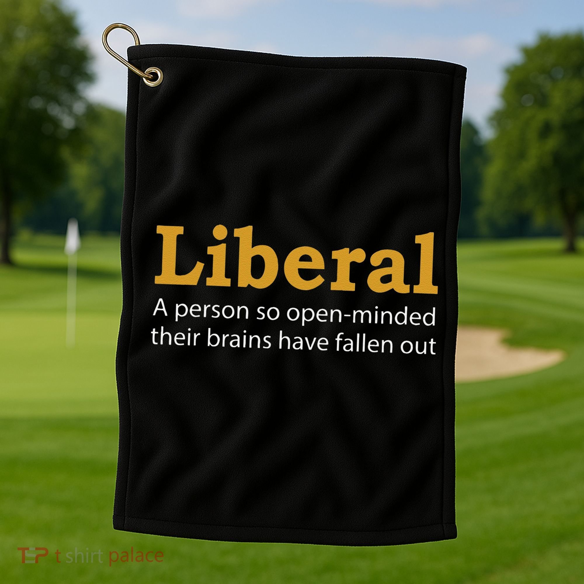 Funny Liberal Democratic Party Conservative Golf Towel