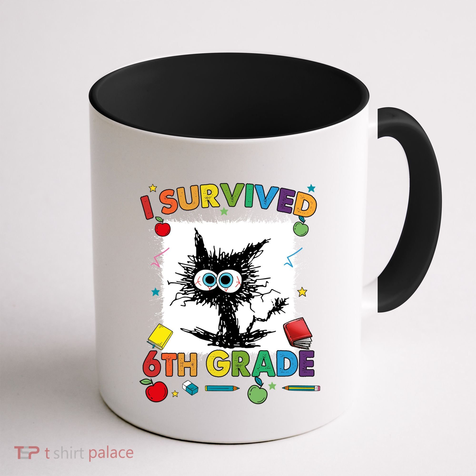 Funny Last Day Of Sixth 6Th Grade I Survived Sixth 6Th Grade Gift Coffee Mug