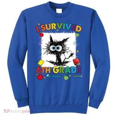 Funny Last Day Of Sixth 6Th Grade I Survived Sixth 6Th Grade Gift Sweatshirt