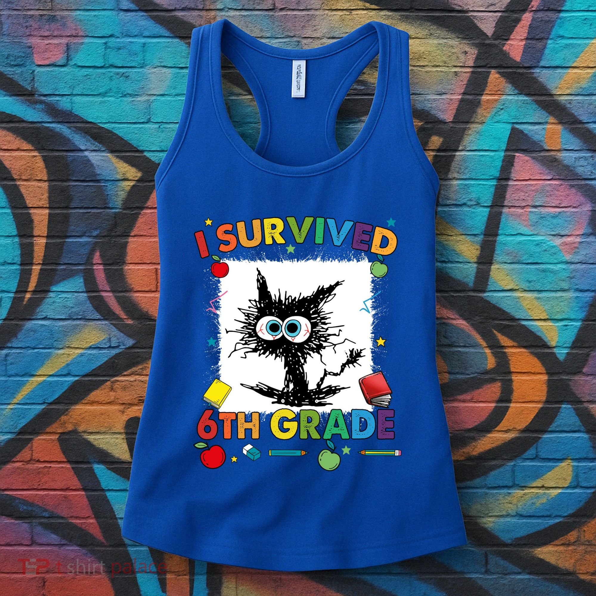 Funny Last Day Of Sixth 6Th Grade I Survived Sixth 6Th Grade Gift Women's Tank Top