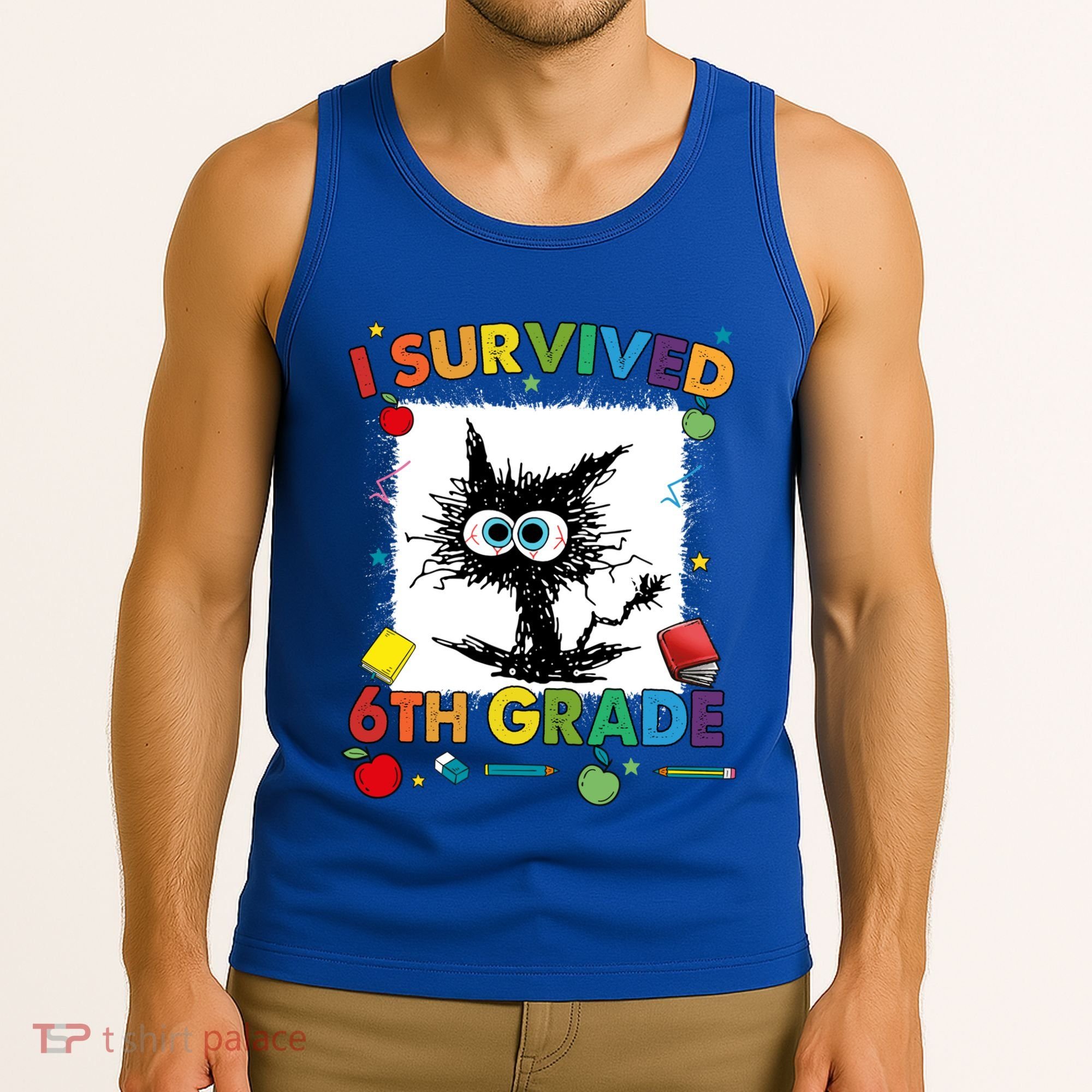 Funny Last Day Of Sixth 6Th Grade I Survived Sixth 6Th Grade Gift Tank Top