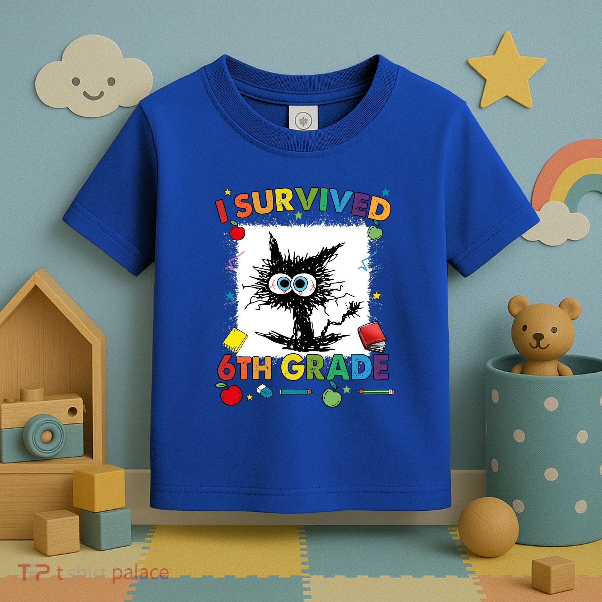Funny Last Day Of Sixth 6Th Grade I Survived Sixth 6Th Grade Gift Toddler T-Shirt