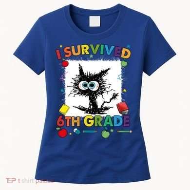 Funny Last Day Of Sixth 6Th Grade I Survived Sixth 6Th Grade Gift Women's T-Shirt
