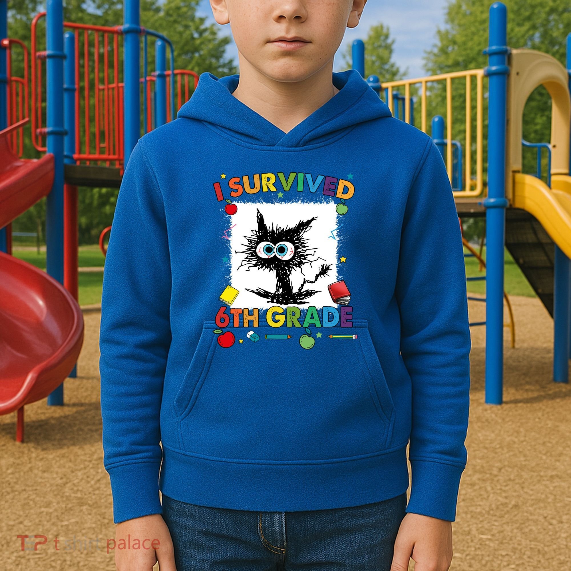 Funny Last Day Of Sixth 6Th Grade I Survived Sixth 6Th Grade Gift Kids Hoodie