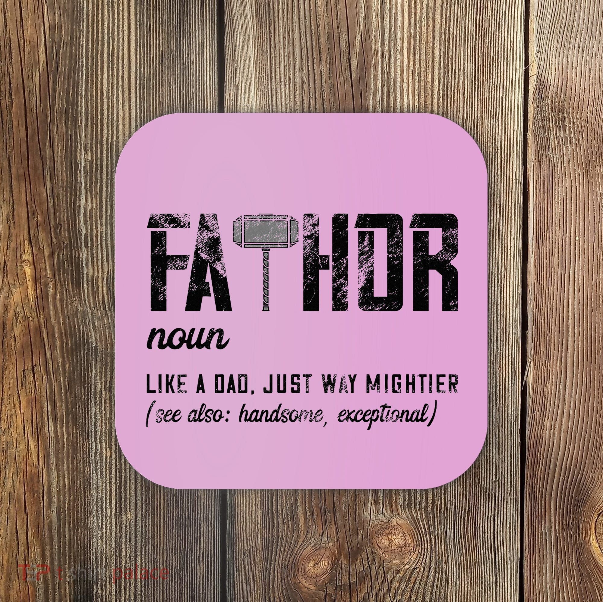 Fathor Like Dad Just Way Mightier FatherS Day Fa Thor Coaster