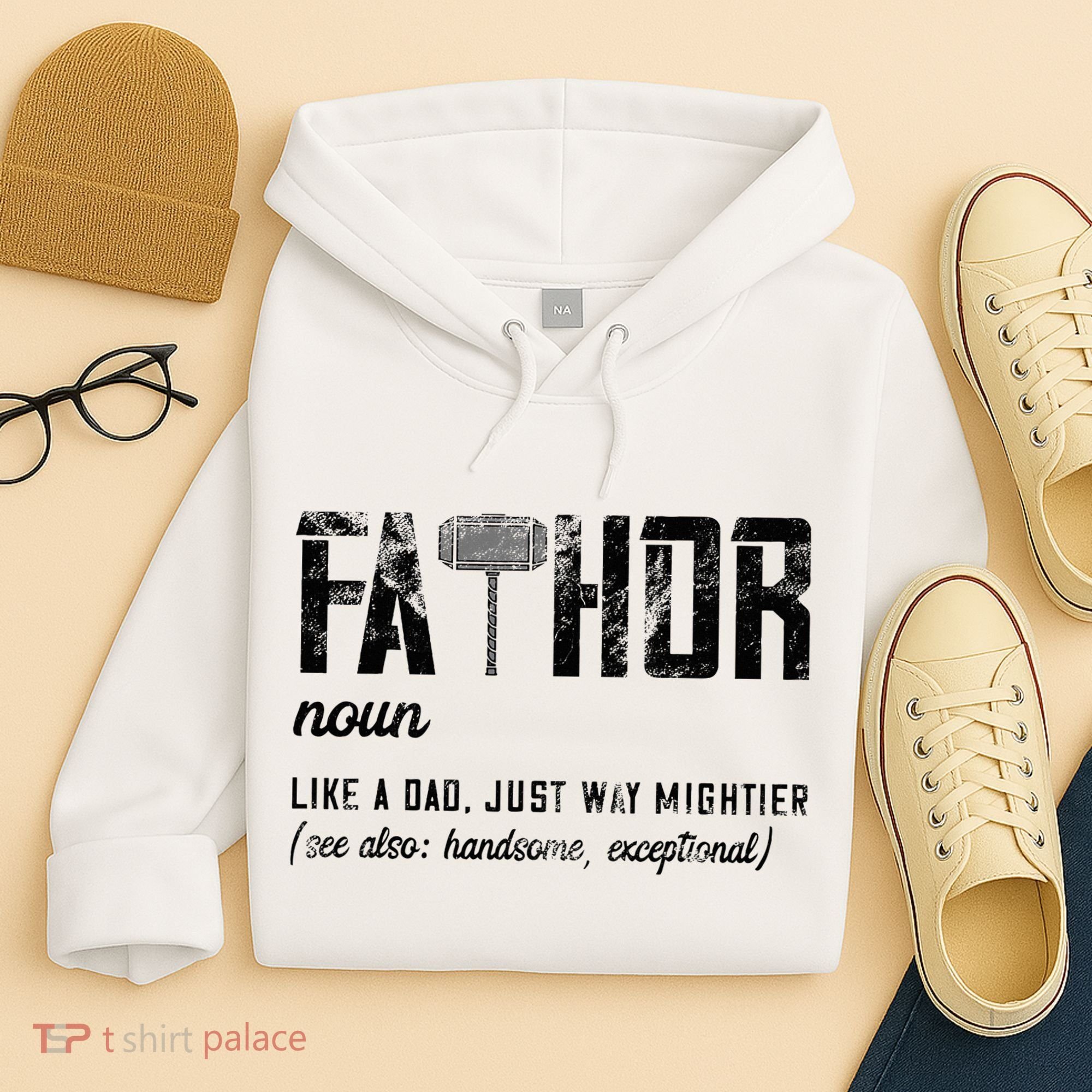 Fathor Like Dad Just Way Mightier FatherS Day Fa Thor Hoodie