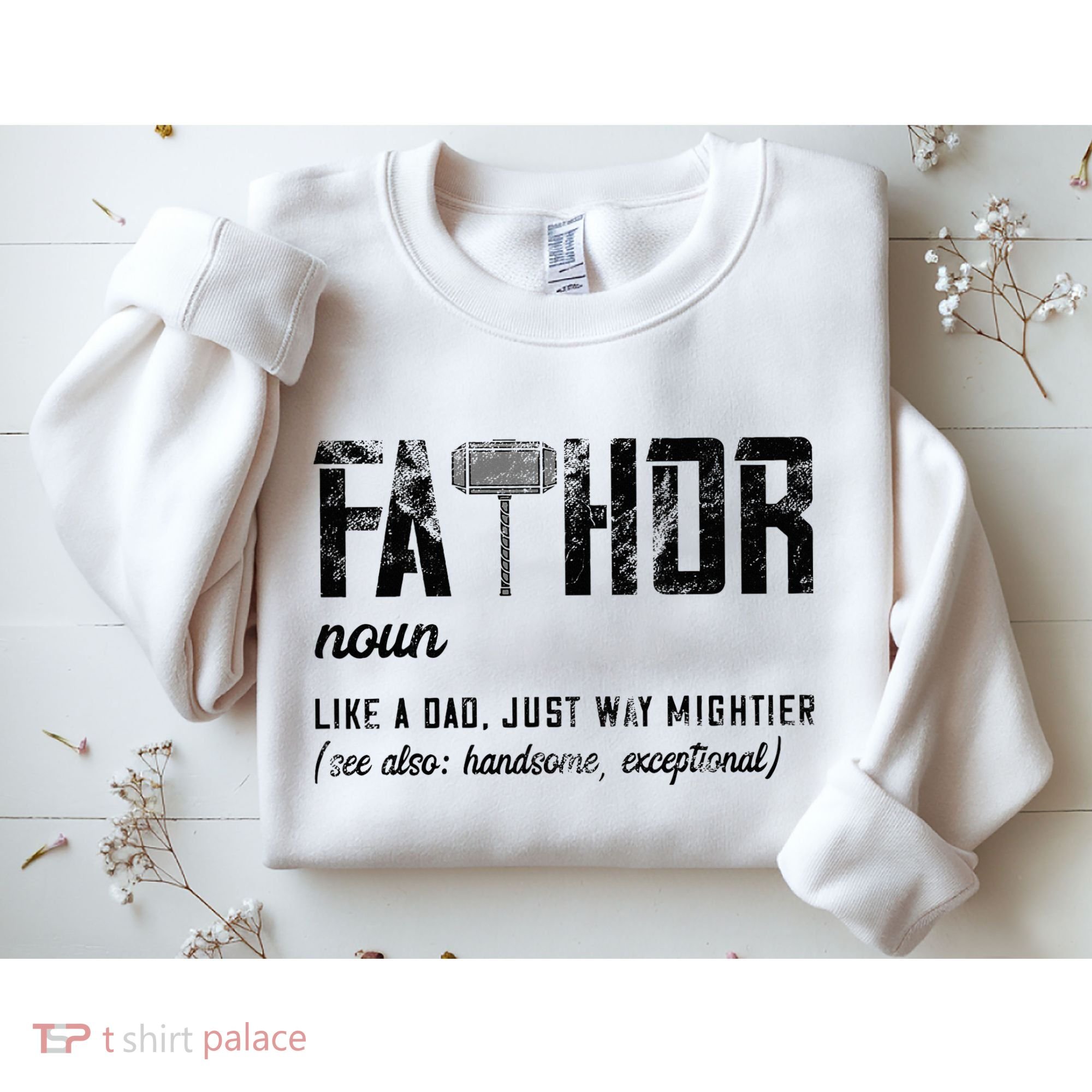 Fathor Like Dad Just Way Mightier FatherS Day Fa Thor Sweatshirt