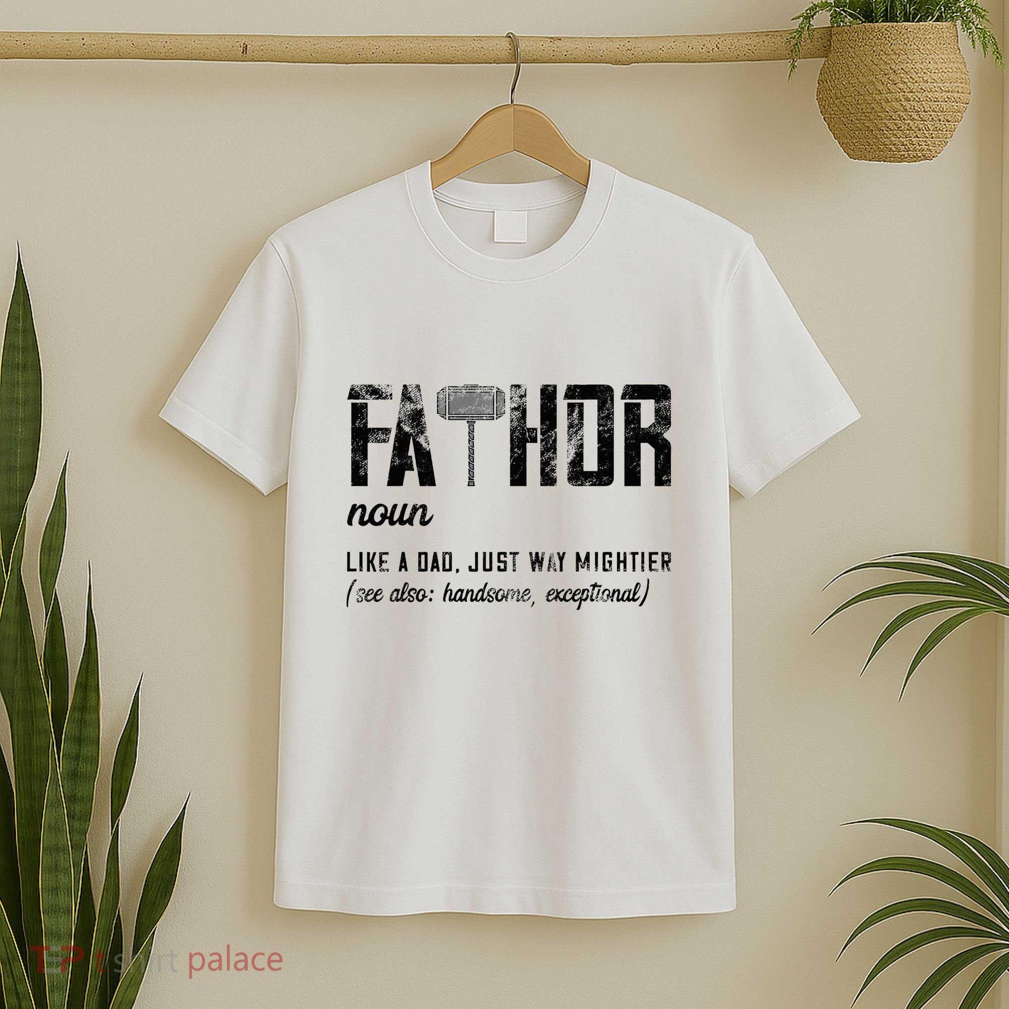 Fathor Like Dad Just Way Mightier FatherS Day Fa Thor T-Shirt