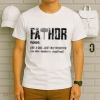 Fathor Like Dad Just Way Mightier FatherS Day Fa Thor T-Shirt thumb 6