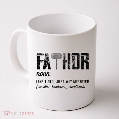 Fathor Like Dad Just Way Mightier FatherS Day Fa Thor Coffee Mug
