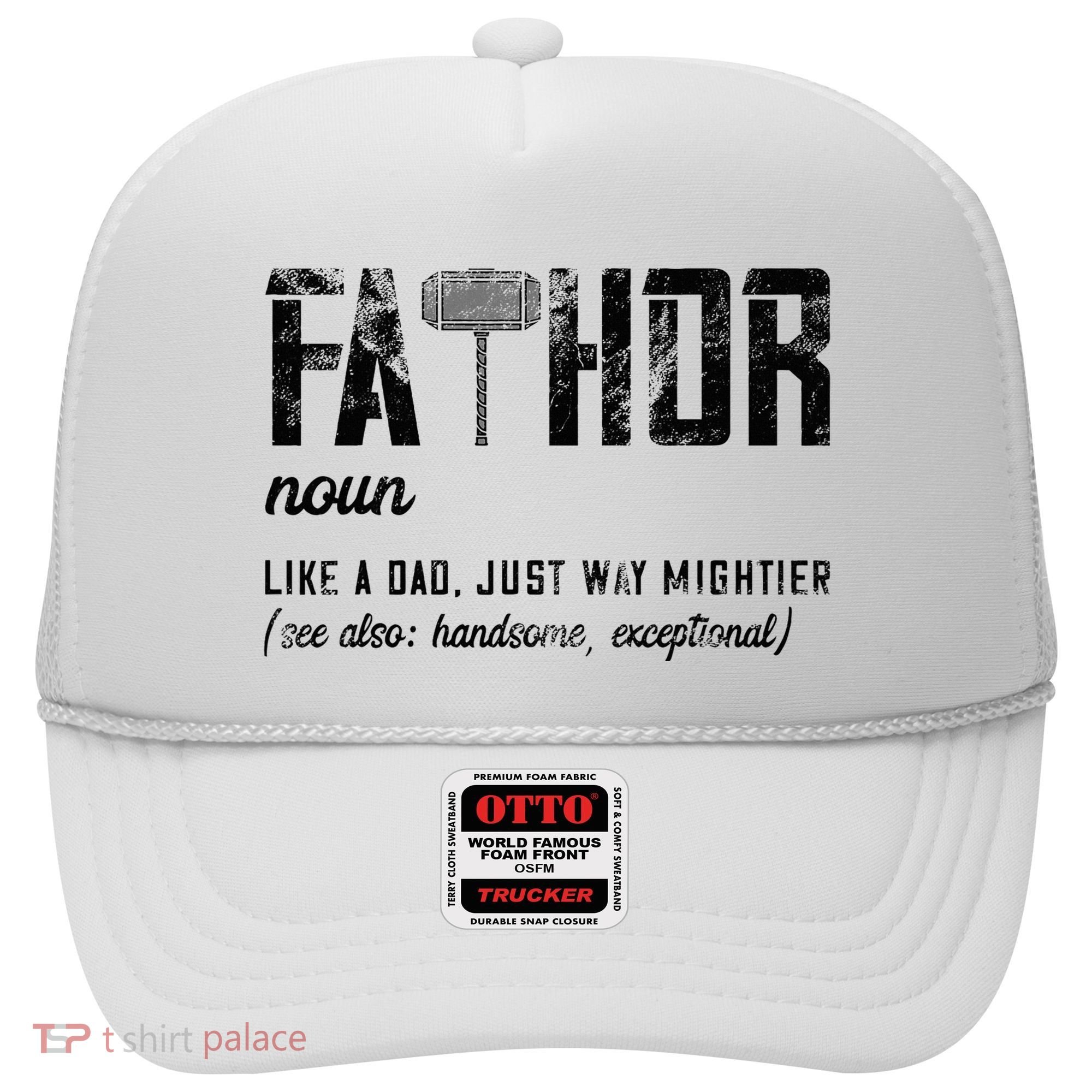 Fathor Like Dad Just Way Mightier FatherS Day Fa Thor Hat