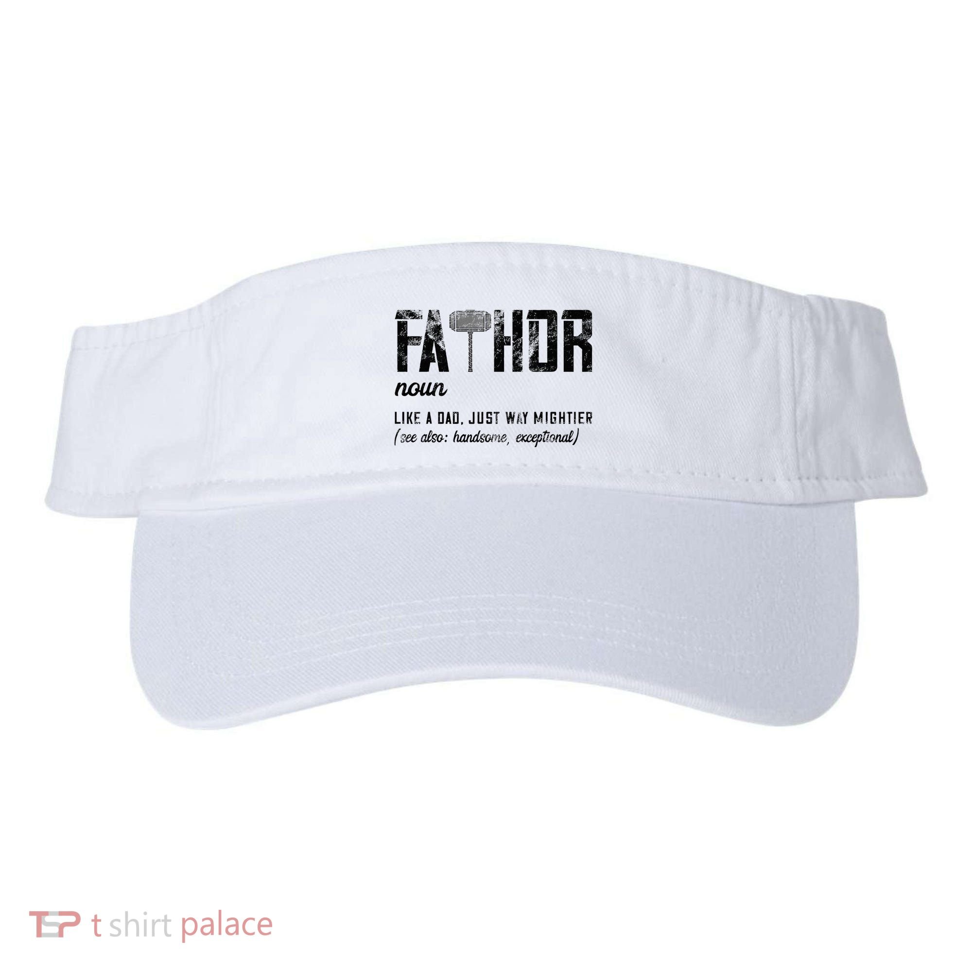 Fathor Like Dad Just Way Mightier FatherS Day Fa Thor Visor