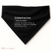 Funny Libertarian Definition USA-Made Doggie Bandana thumb 0
