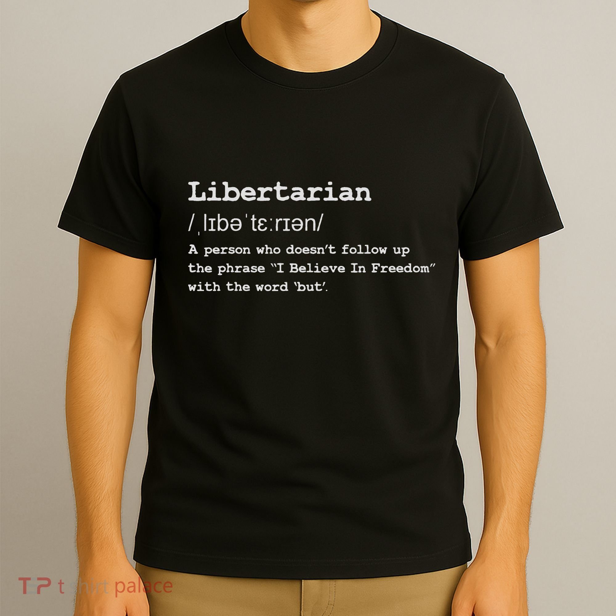 Funny Libertarian Definition T-Shirt
