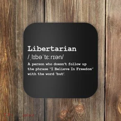 Funny Libertarian Definition Coaster