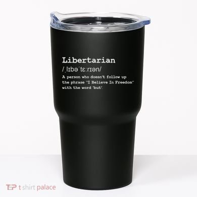 Funny Libertarian Definition Tumbler