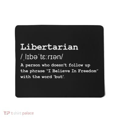 Funny Libertarian Definition Mousepad
