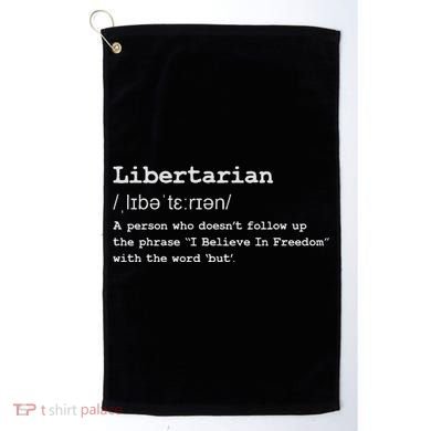 Funny Libertarian Definition Golf Towel
