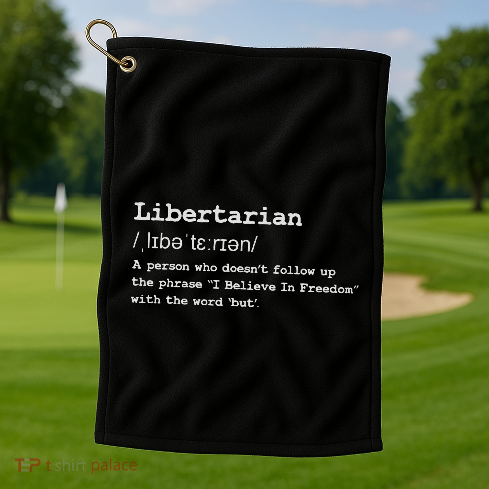 Funny Libertarian Definition Golf Towel