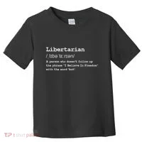 Funny Libertarian Definition Toddler T-Shirt thumb 0