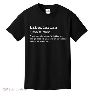Funny Libertarian Definition Kids T-Shirt