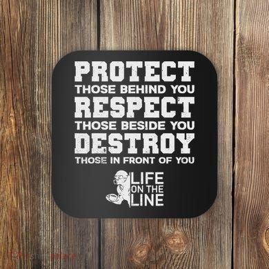 Football Lineman Design Protect Respect Destroy Motto Coaster