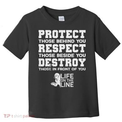 Football Lineman Design Protect Respect Destroy Motto Toddler T-Shirt