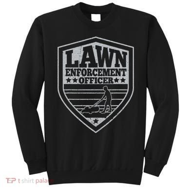 Funny Lawn Enforcement Officer Dad Lawn Mowing Sweatshirt