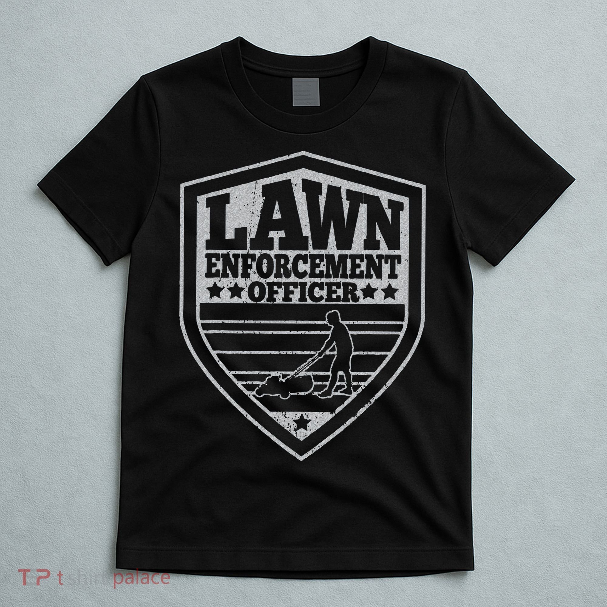 Funny Lawn Enforcement Officer Dad Lawn Mowing T-Shirt